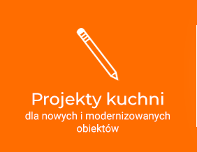 Projekty kuchni dla nowych i modernizowanych obiektów